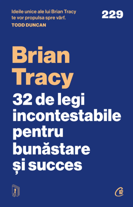 32 de legi incontestabile pentru bunastare si succes - Brian Tracy