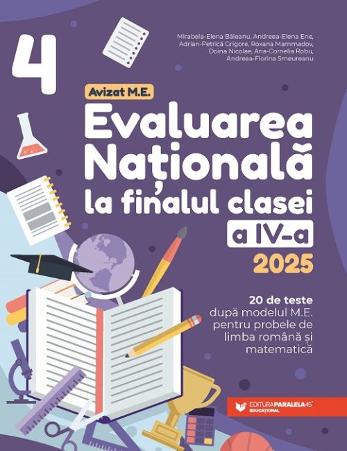 Evaluarea Nationala 2025. Clasa a IV-a. Limba romana. Matematica - Baleanu Mirabela-Elena