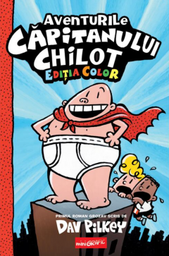  Aventurile Capitanului Chilot - Dav Pilkey