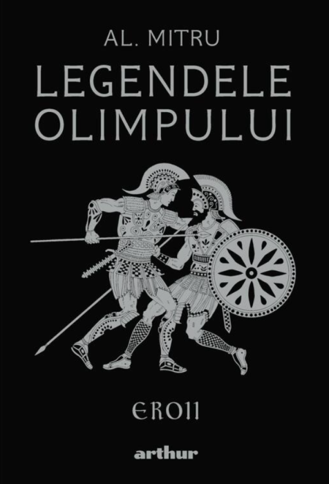 Legendele Olimpului: Eroii - Alexandru Mitru