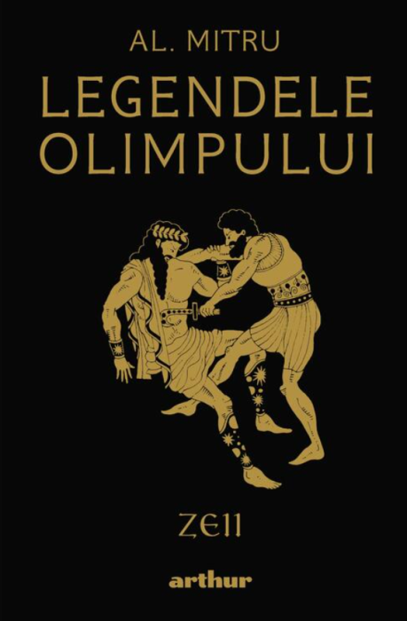 Legendele Olimpului: Zeii - Alexandru Mitru