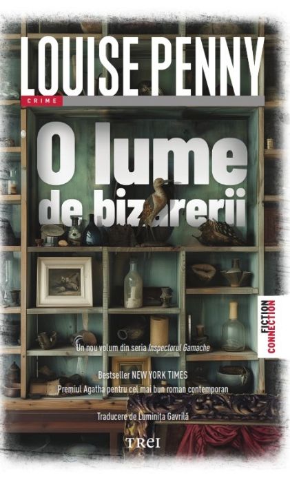 O lume de bizarerii - Louise Penny 