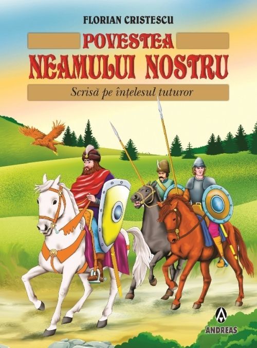 Povestea neamului nostru - Florian Cristescu