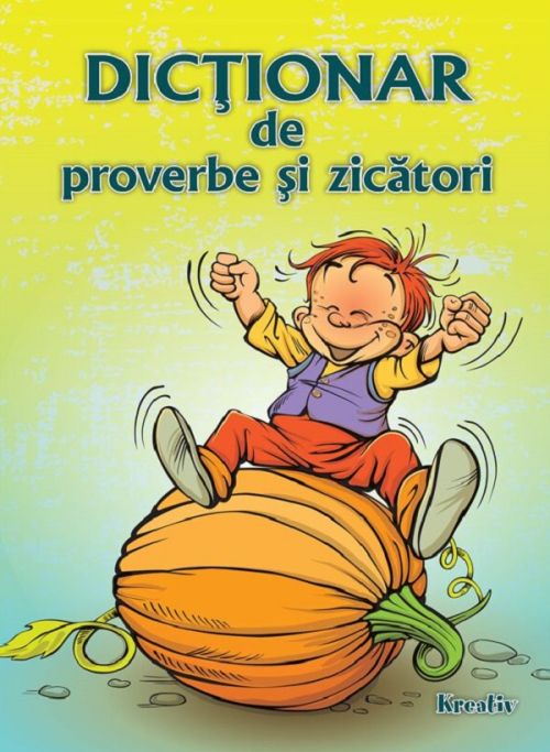 Dictionar de proverbe si zicatori - Diana Andreea Chirila