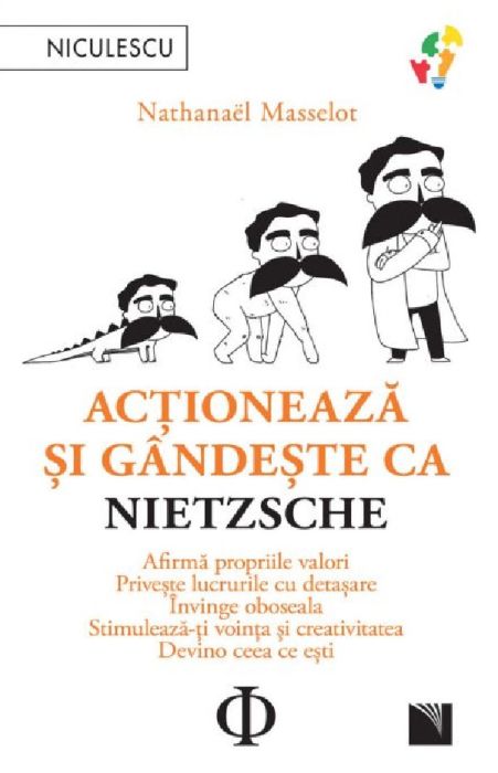 Actioneaza si gandeste ca Nietzsche - Nathanael Masselot