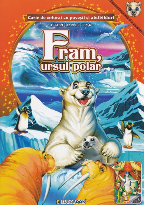 Fram, ursul polar. Carte de colorat cu povesti si abtibilduri