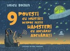 9 povesti cu mustati despre niste hamsteri cu adevarat adevarati - Voicu Bojan