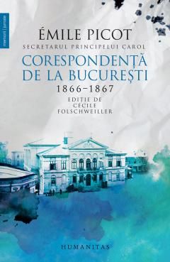 Corespondenta de la Bucuresti - Emile Picot