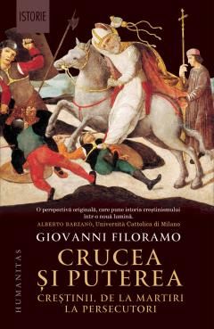 Crucea si puterea - Giovanni Filoramo