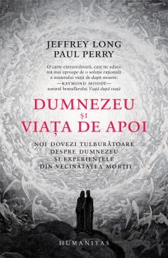 Dumnezeu si viata de apoi - Paul Perry, Jeffrey Long