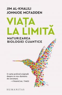 Viata la limita - Jim Al-Khalili, Johnjoe McFadden