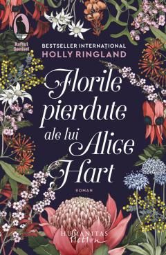 Florile pierdute ale lui Alice Hart - Holly Ringland