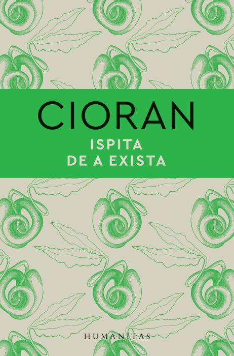 Ispita de a exista - Emil Cioran