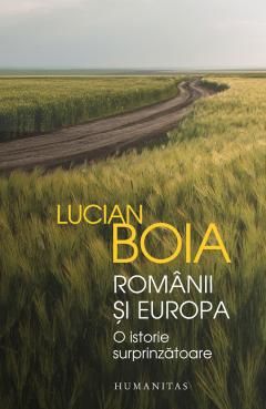 Romanii si Europa - Lucian Boia 