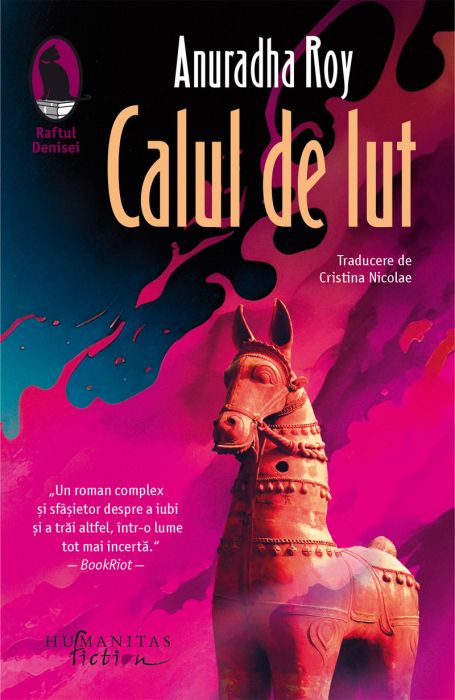 Calul de lut - Anuradha Roy