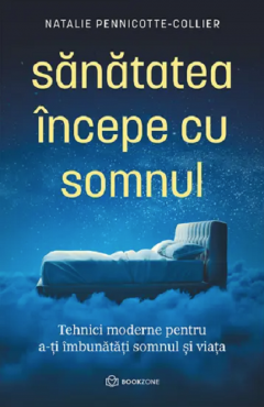 Sanatatea incepe cu somnul - Natalie Pennicotte-Collier