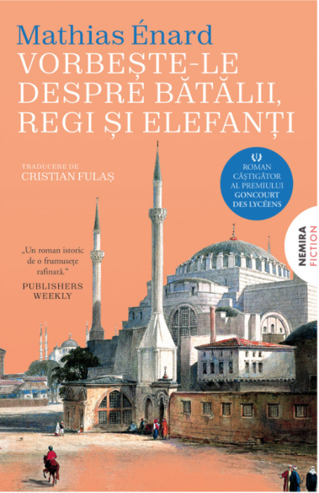 Vorbeste-le despre batalii, regi si elefanti - Mathias Enard