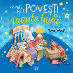 Primele mele povesti de noapte buna - Tony Wolf