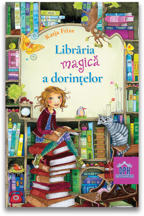 Libraria magica a dorintelor - Katja Frixe