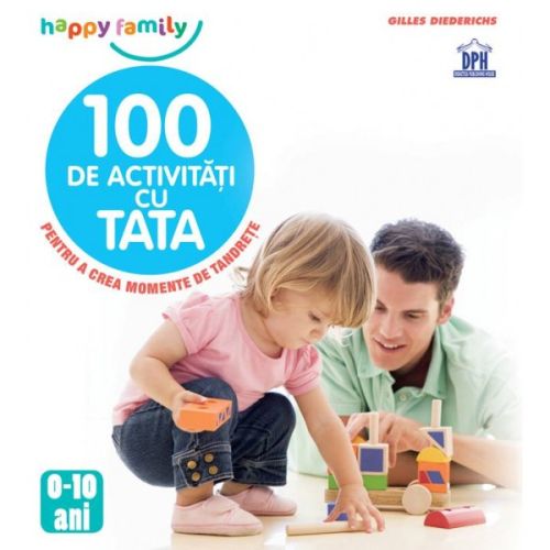 100 de activitati cu tata - Gilles Diederichs