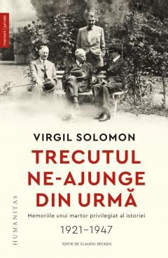 Trecutul ne-ajunge din urma - Virgil Solomon