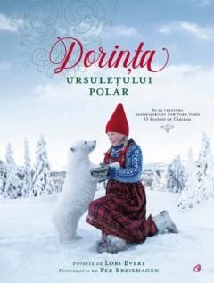 Dorinta ursuletului polar - Lori Evert