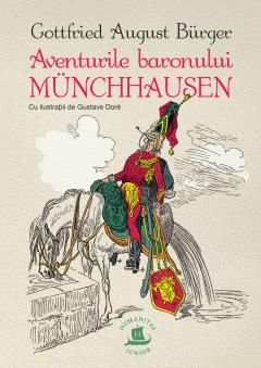 Aventurile baronului Munchhausen - Gottfried August Burger