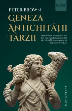 Geneza Antichitatii Tarzii - Peter Brown