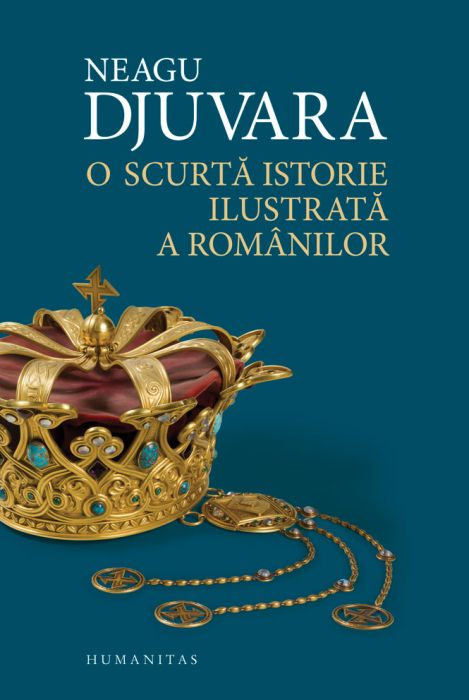 O scurta istorie ilustrata a romanilor - Neagu Djuvara