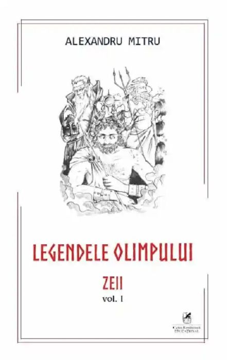 Legendele Olimpului Vol.1: Zeii - Alexandru Mitru