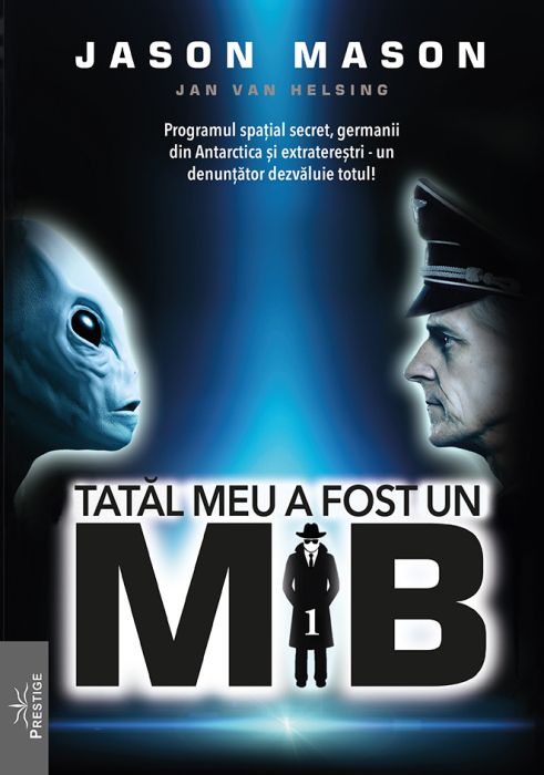 Tatal meu a fost un MIB. Volumul 1 - Jason Mason