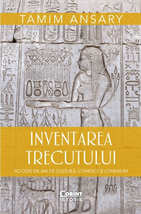 Inventarea trecutului - Tamim Ansary