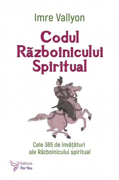 Codul Razboinicului Spiritual - Imre Vallyon