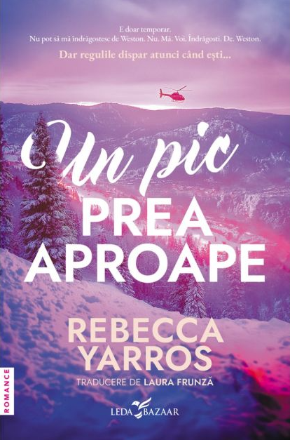 Un pic prea aproape - Rebecca Yarros