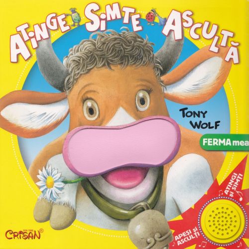 Ferma mea: atinge, simte, asculta - Tony Wolf