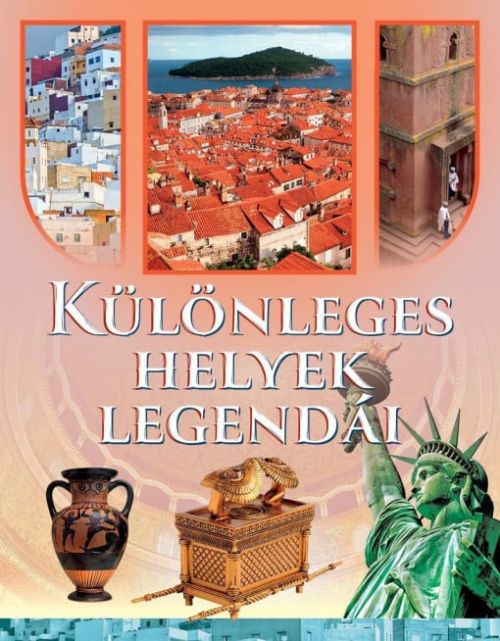 Különleges helyek legendái