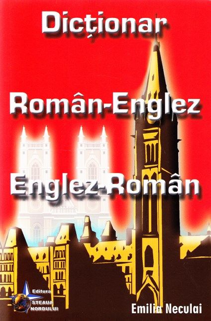 Dictionar roman-englez, englez-roman - Emilia Neculai