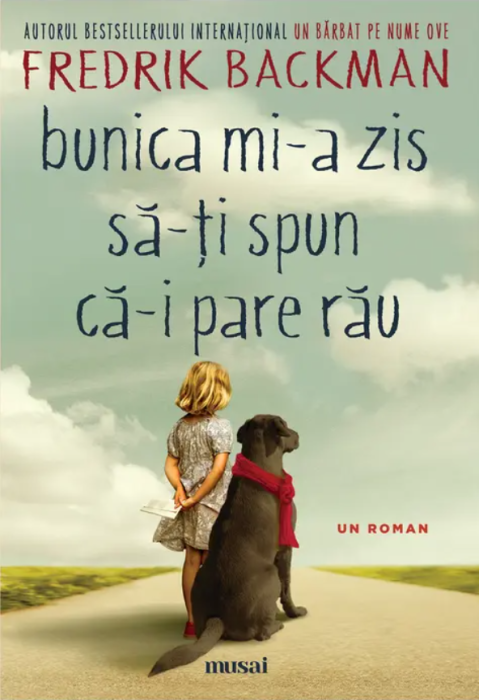 Bunica mi-a zis sa-ti spun ca-i pare rau - Fredrik Backman