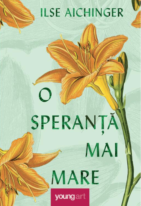 O speranta mai mare - Ilse Aichinger