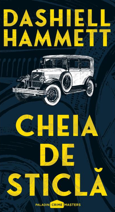 Cheia de sticla - Dashiell Hammett