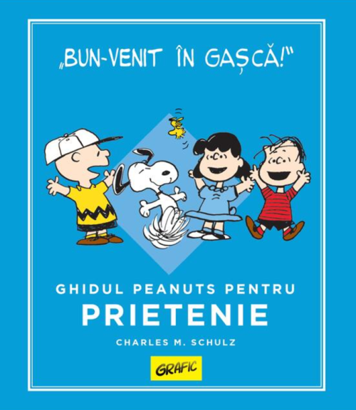 Ghidul Peanuts pentru prietenie - Charles M. Schultz