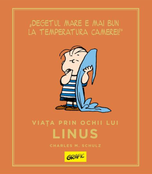 Viata prin ochii lui Linus - Charles M. Schulz