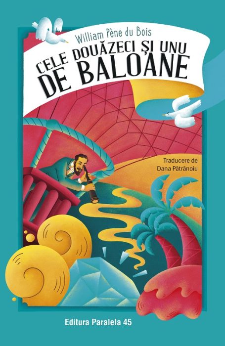 Cele douazeci si unu de baloane - William Pene du Bois