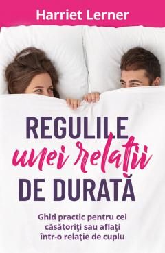 Regulile unei relatii de durata - Harriet Lerner