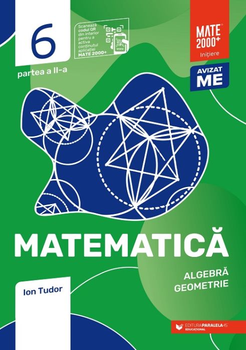 Matematica. Algebra, geometrie. Clasa a VI-a. Partea a II-a - Ion Tudor