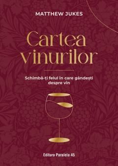 Cartea vinurilor - Matthew Jukes