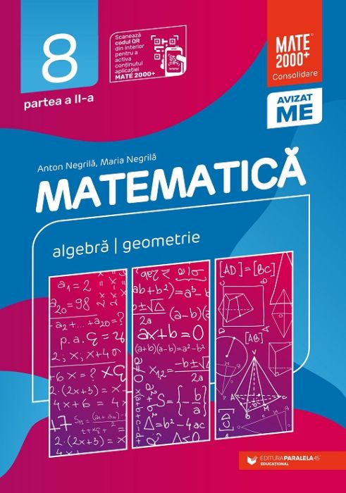 Matematica. Algebra, geometrie. Clasa a VIII-a. Partea a II-a - Anton Negrila, Maria Negrila