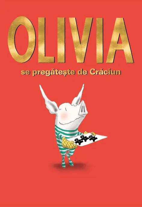 Olivia se pregateste de Craciun - Ian Falconer