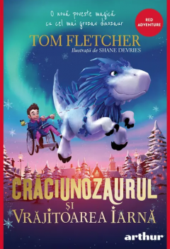  Craciunozaurul si Vrajitoarea Iarna - Tom Fletcher