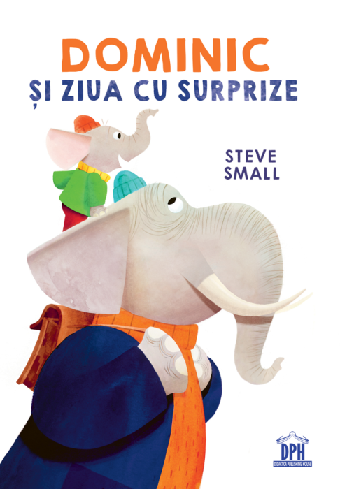 Dominic si ziua cu surprize - Steve Small